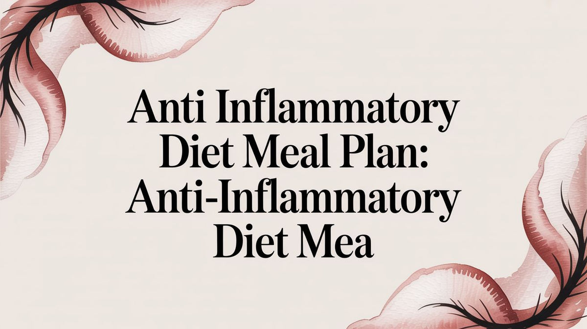 Anti inflammatory diet meal plan: Anti-Inflammatory Diet Meal