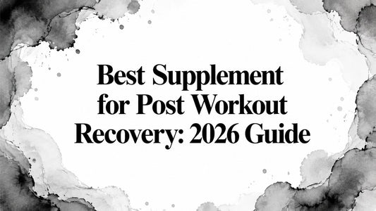 Best Supplement for Post Workout Recovery: 2026 Guide