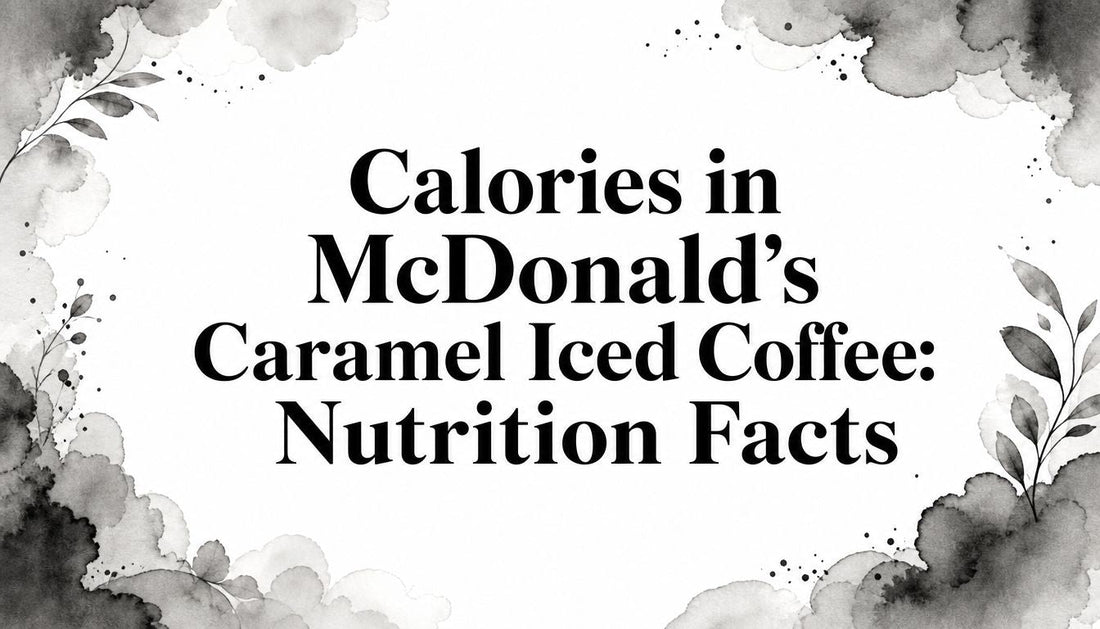 Calories in McDonald's Caramel Iced Coffee: Nutrition Facts