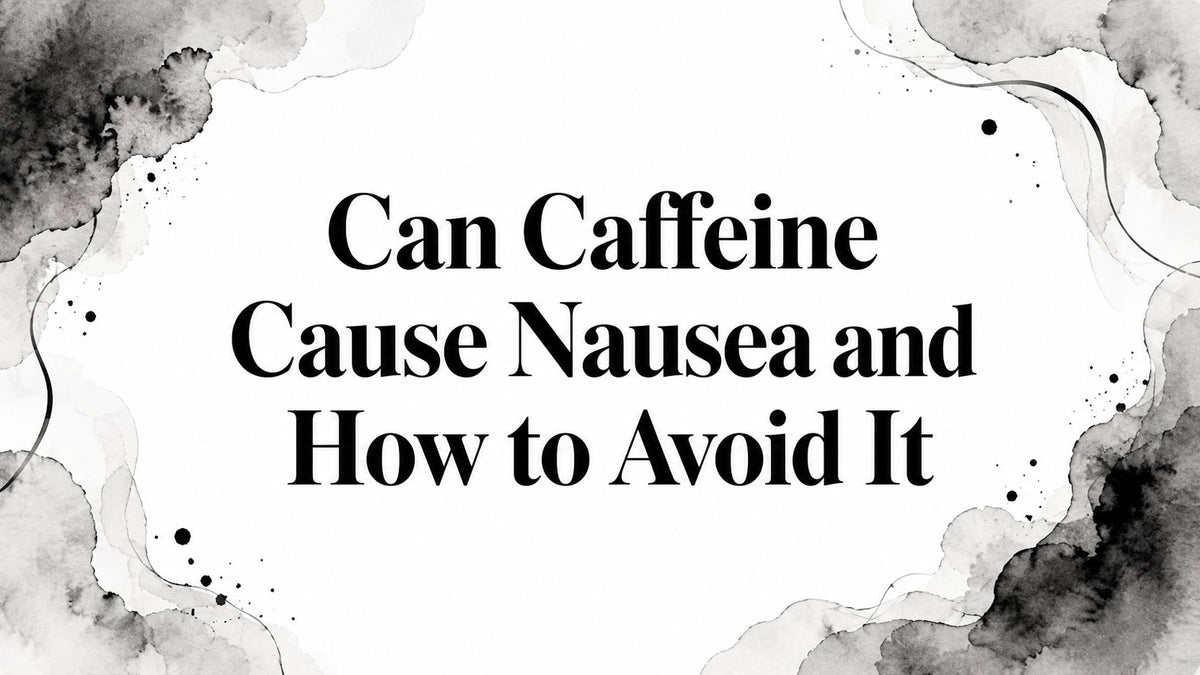 Can Caffeine Cause Nausea and How to Avoid It
