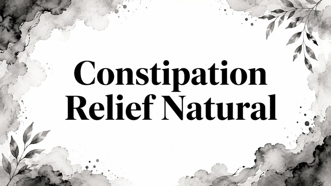 Constipation Relief Natural