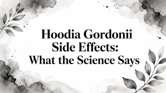 Hoodia Gordonii Side Effects: What the Science Says