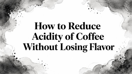 How to Reduce Acidity of Coffee Without Losing Flavor