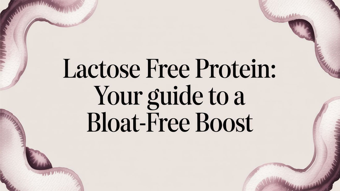 Lactose Free Protein: Your Guide to a Bloat-Free Boost