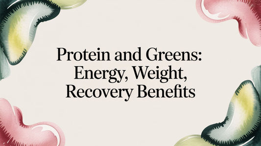 Protein and Greens: Energy, Weight, Recovery Benefits