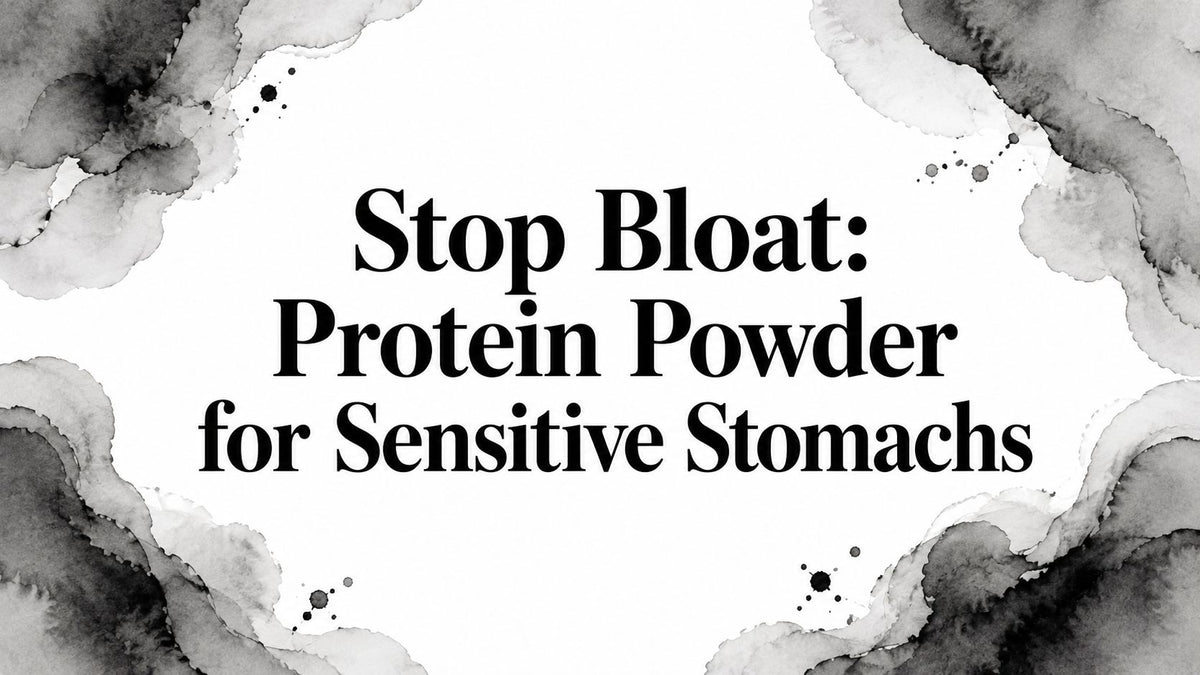 Stop Bloat: Protein Powder for Sensitive Stomachs