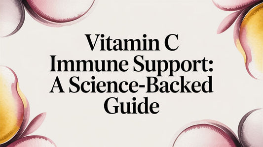 Vitamin C Immune Support: A Science-Backed Guide