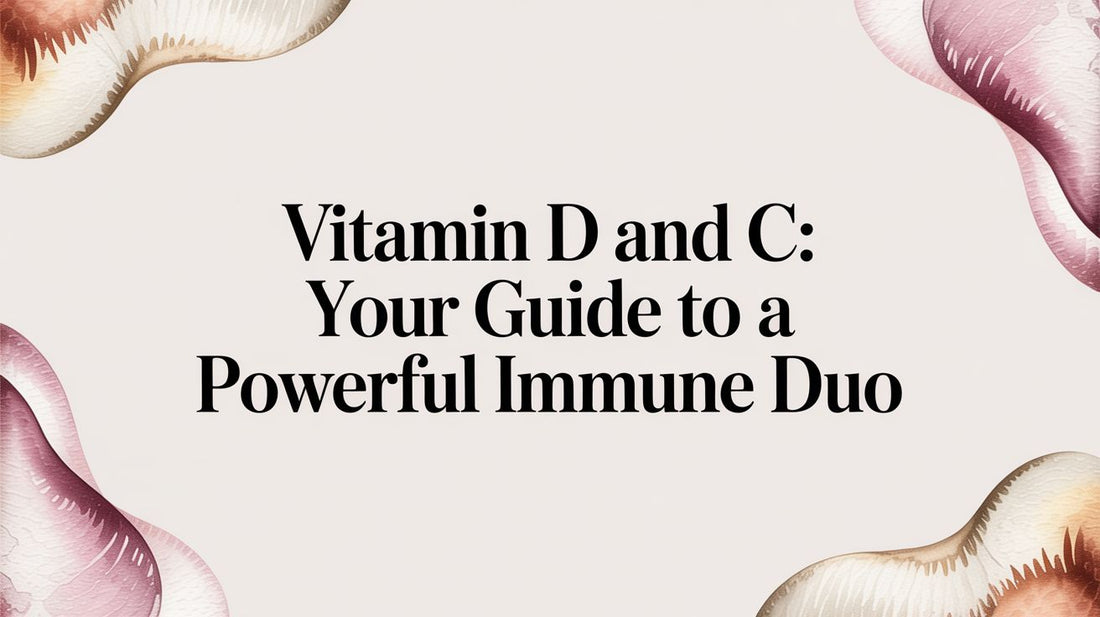 Vitamin D and C: Your Guide to a Powerful Immune Duo