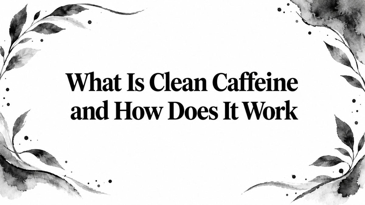 What Is Clean Caffeine and How Does It Work
