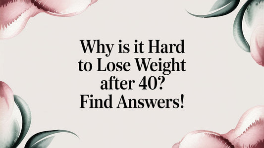 Why is it hard to lose weight after 40? Find Answers!