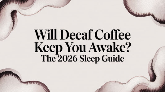 Will Decaf Coffee Keep You Awake? The 2026 Sleep Guide