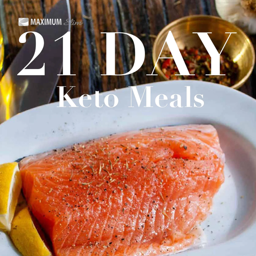 21-Day Keto Meals Plan - Maximum Slim | Structured Meal Plan for Ketogenic Diet
